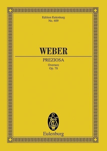 Weber: Preziosa Opus 78 J 279/WeV F. 22 (Study Score) published by Eulenburg